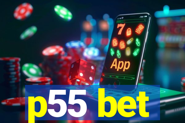 p55 bet